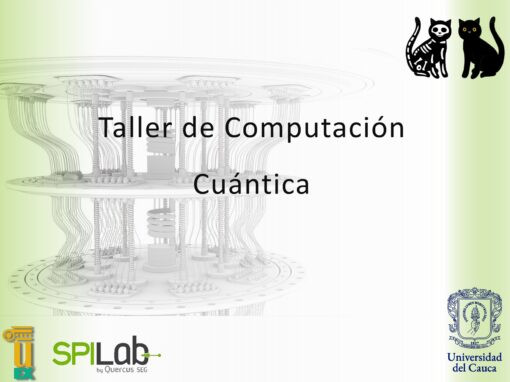 I Taller de Computación Cuántica en la Universidad del Cauca (Colombia)